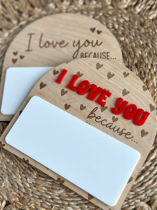 I Love You Because Sign