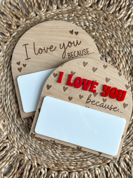I Love You Because Sign